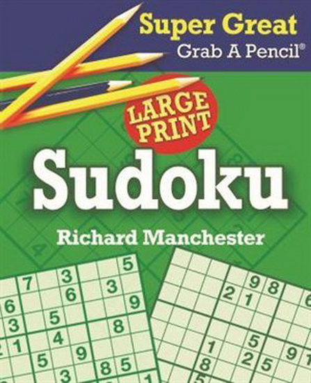 Super Great Grab A Pencil Large Print Sudoku - RICHARD MANCHESTER