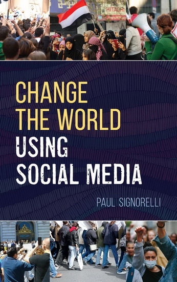 Change the World Using Social Media - PAUL SIGNORELLI