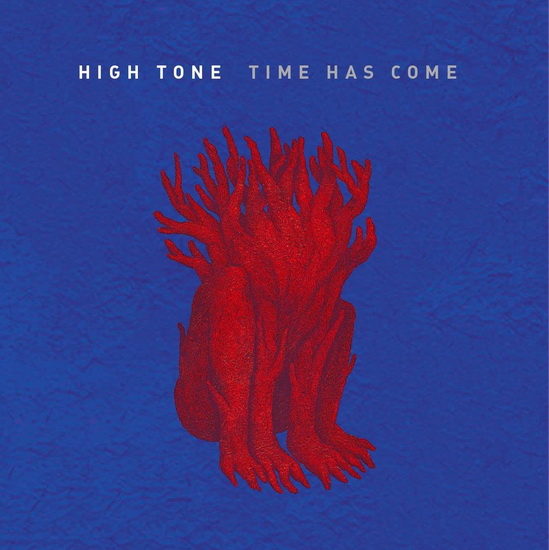 Time Has Come (Vinyl) - HIGH TONE