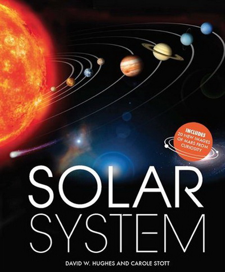 Solar System : Understanding every planet star and space object that surrounds us - DAVID W HUGHES - CAROLE STOTT