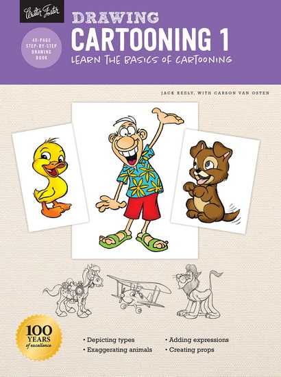 Drawing : Cartooning 1 : Learn the basics of cartooning - JACK KEELY - CARSON VAN OSTEN