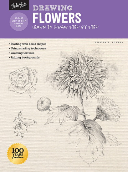 Drawing : Flowers with William F Powell : Learn to draw step by step - WILLIAM F POWELL