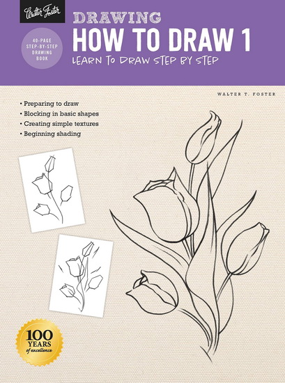 Drawing : How to Draw 1 : Learn to draw step by step - WALTER FOSTER