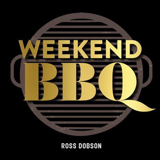 Weekend BBQ - ROSS DOBSON