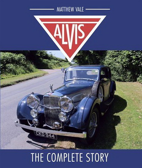 Alvis : The Complete Story - MATTHEW VALE