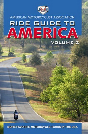 AMA Ride Guide to America Volume 2 : More Favorite Motorcycle Tours in the USA - COLLECTIF