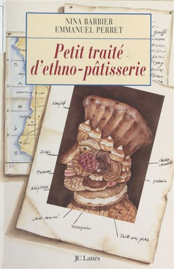 Petit traité d&#39;ethno-pâtisserie - NINA BARBIER - PASCALE LAURENT - E PERRET