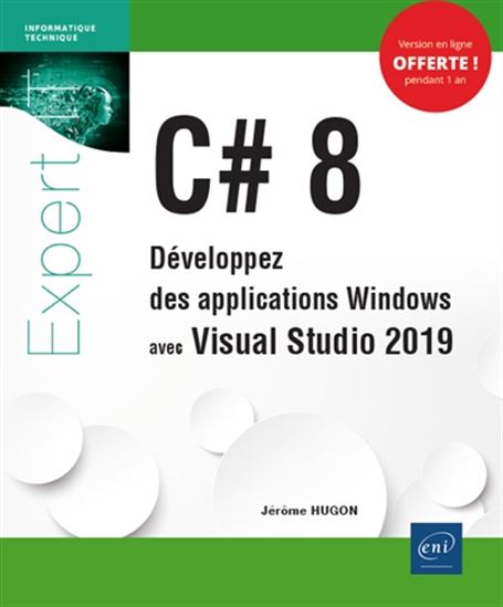 C# 8 : développez des applications Windows avec Visual Studio 2018 - JÉRÔME HUGON