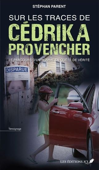 Sur les traces de Cédrika Provencher - STÉPHAN PARENT