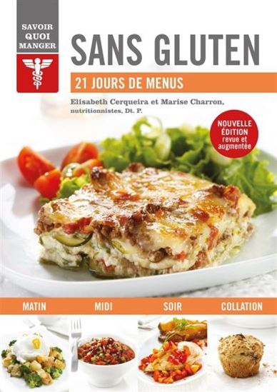 Sans gluten : 21 jours de menus N. éd. - ELISABETH CERQUEIRA - MARISE CHARRON