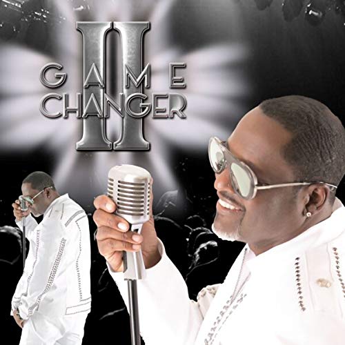 Game Changer II - JOHNNY GILL