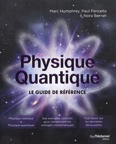 Physique quantique : le guide de référence - MARC HUMPHREY & AL