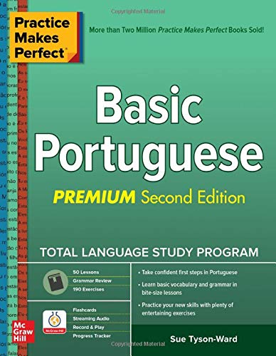 Practice Makes Perfect: Basic Portuguese, Premium Second Edition - TYSON-WARD