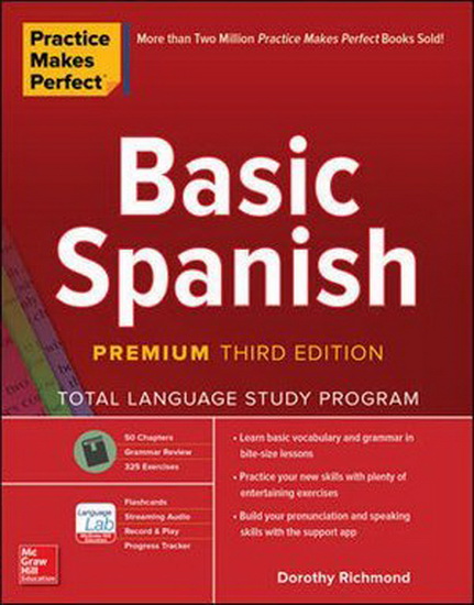Practice Makes Perfect: Basic Spanish, Premium Third Edition - RICHMOND