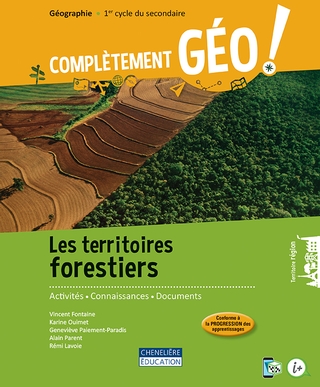 Complètement GÉO : fascicule 2 : les territoires forestiers : 2e secondaire - COLLECTIF