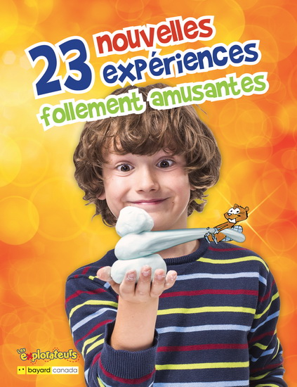23 nouvelles expériences follement amusantes - SARAH PERREAULT