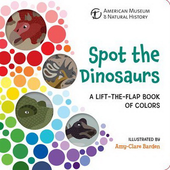 Spot the Dinosaurs - AMY-CLARE BARDEN