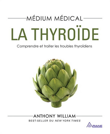 Médium médical : La thyroïde - ANTHONY WILLIAM