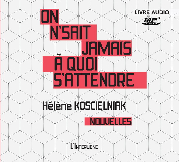 On n'sait jamais à quoi s'attendre (CD MP3 : 5 h) - HÉLÈNE KOSCIELNIAK