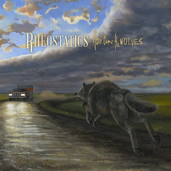 Here Come The Wolves - RHEOSTATICS (THE)