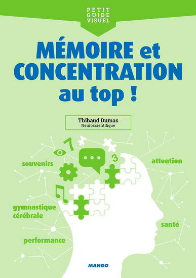 Mémoire et concentration, au top ! - THIBAUD DUMAS