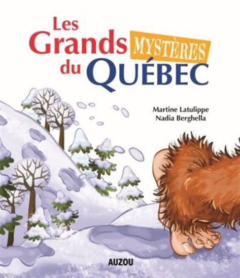 Les Grands mystères du Québec - MARTINE LATULIPPE
