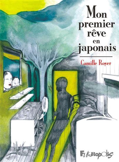 Mon premier rêve en japonais - CAMILLE ROYER