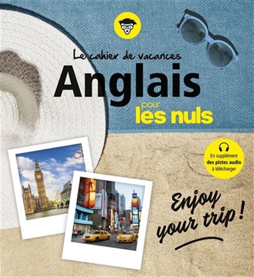 Cahier de vacances anglais pour les nuls : enjoy your trip ! N. éd. - RICHARD MATTHEWSON