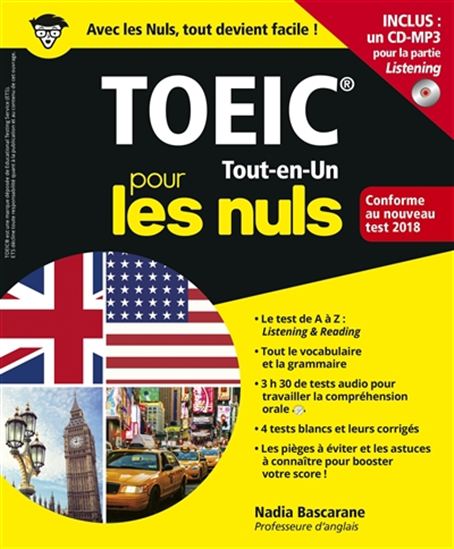 TOEIC tout-en-un pour les nuls, examen : conforme au nouveau test 2018 + CD MP3 N. éd. - NADIA BASCARANE