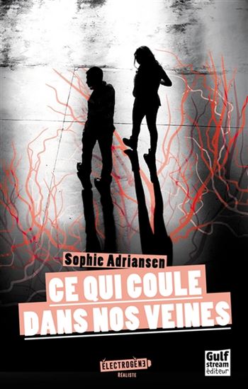 Ce qui coule dans nos veines - SOPHIE ADRIANSEN