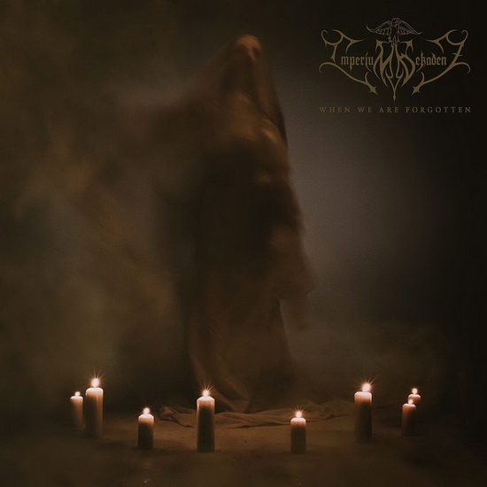 When We Are Forgotten - IMPERIUM DEKADENZ