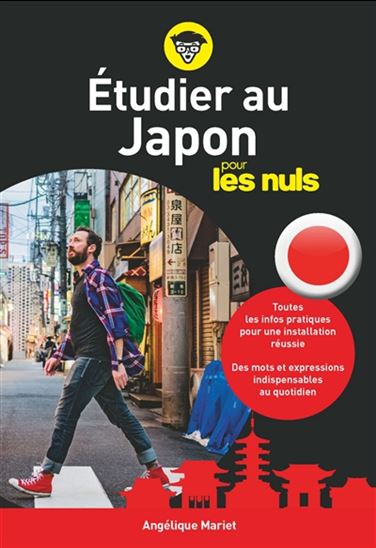 Étudier au Japon pour les nuls - ANGÉLIQUE MARIET