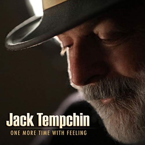 One More Time With Feeling - JACK TEMPCHIN