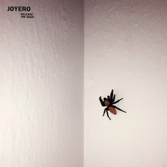 Release the Dogs - JOYERO