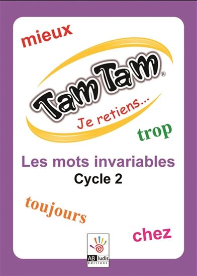 Je retiens... : les mots invariables : cycle 2 Cof. - COLLECTIF