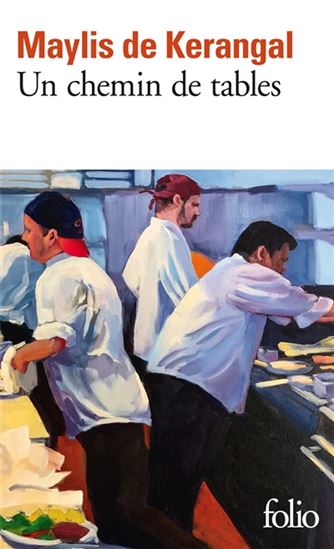 Un chemin de tables - MAYLIS DE KERANGAL