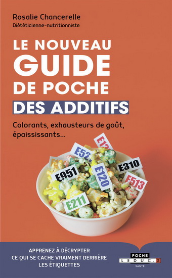 Le Nouveau guide de poche des additifs - ROSALIE CHANCERELLE