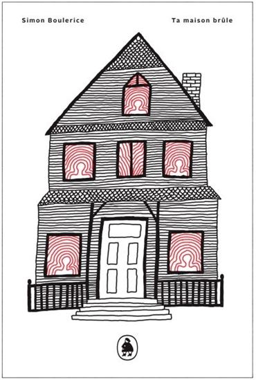 Ta maison brûle - SIMON BOULERICE
