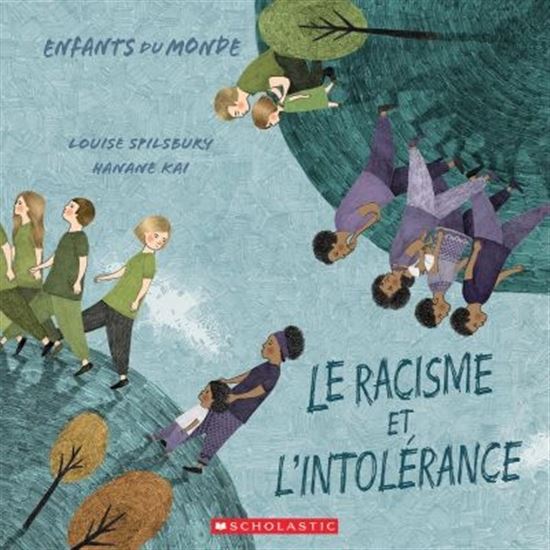 Le Racisme et l&#39;intolérance - LOUISE SPILSBURY - HANANE KAI