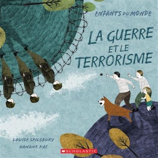 La Guerre et le terrorisme - LOUISE SPILSBURY - HANANE KAI