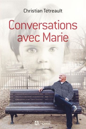 Conversations avec Marie - CHRISTIAN TÉTREAULT