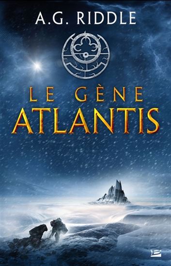Le Gène Atlantis #01 - A G RIDDLE