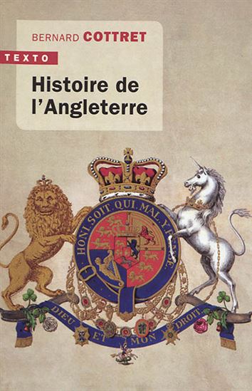 Histoire de l&#39;Angleterre N. éd. - BERNARD COTTRET
