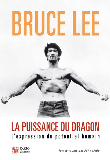 La Puissance du dragon : l&#39;expression du potentiel humain - BRUCE LEE