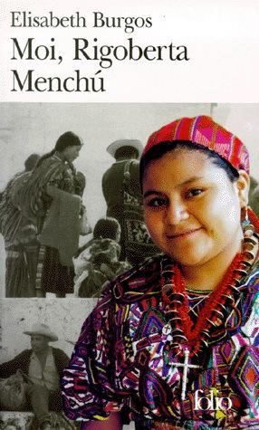 Moi, Rigoberta Menchu - ELISABETH BURGOS