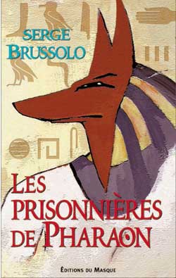 Les Prisonnières de Pharaon - SERGE BRUSSOLO