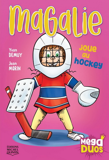 Magalie joue au hockey - YVAN DEMUY - JEAN MORIN
