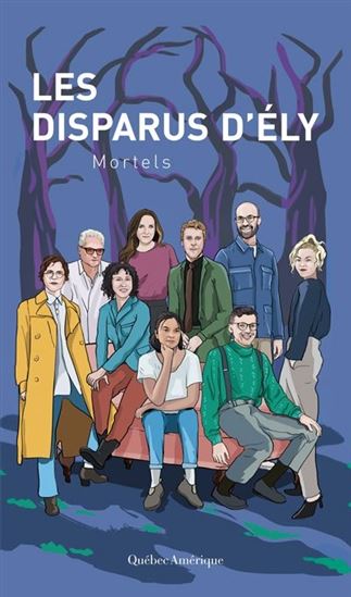 Les Disparus d'Ély T.02 Mortels - COLLECTIF