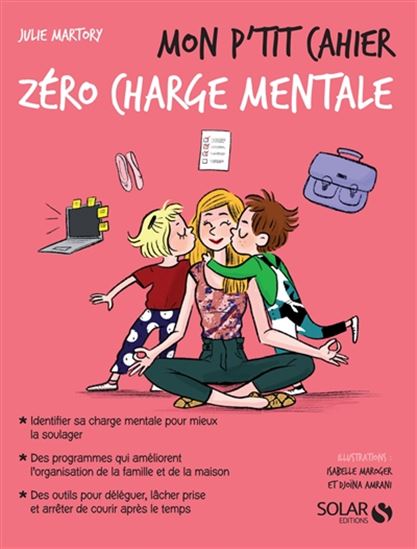Mon p&#39;tit cahier zéro charge mentale - JULIE MARTORY & AL