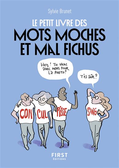 Le Petit livre des mots moches et mal fichus - SYLVIE H BRUNET